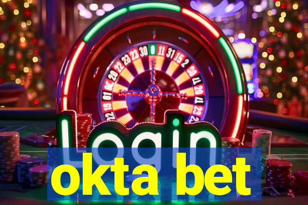 okta bet